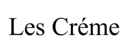 LES CRÉME trademark