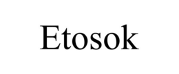 ETOSOK trademark