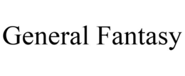 GENERAL FANTASY trademark