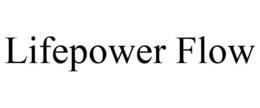 LIFEPOWER FLOW trademark