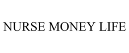 NURSE MONEY LIFE trademark