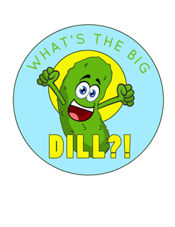 WHAT'S THE BIG DILL?! trademark