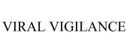VIRAL VIGILANCE trademark