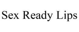 SEX READY LIPS trademark