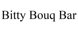 BITTY BOUQ BAR trademark