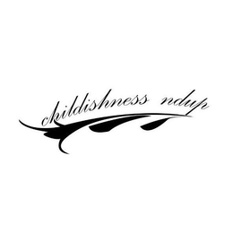 CHILDISHNESS NDUP trademark