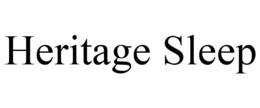 HERITAGE SLEEP trademark