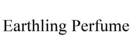 EARTHLING PERFUME trademark