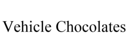 VEHICLE CHOCOLATES trademark