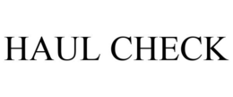 HAUL CHECK trademark
