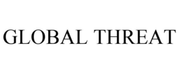 GLOBAL THREAT trademark