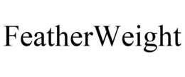 FEATHERWEIGHT trademark