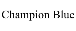 CHAMPION BLUE trademark