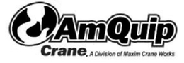AMQUIP CRANE, A DIVISION OF MAXIM CRANEWORKS trademark