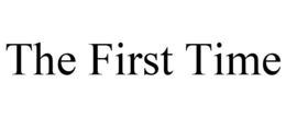 THE FIRST TIME trademark