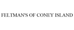 FELTMAN'S OF CONEY ISLAND trademark