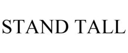 STAND TALL trademark