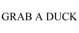 GRAB A DUCK trademark