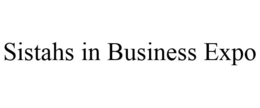 SISTAHS IN BUSINESS EXPO trademark