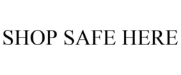 SHOP SAFE HERE trademark