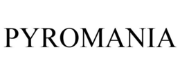 PYROMANIA trademark