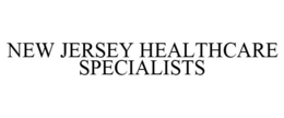 NEW JERSEY HEALTHCARE SPECIALISTS trademark