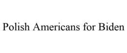 POLISH AMERICANS FOR BIDEN trademark
