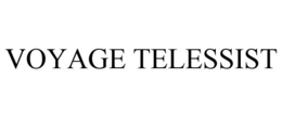 VOYAGE TELESSIST trademark
