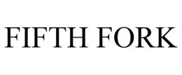 FIFTH FORK trademark