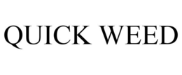 QUICK WEED trademark