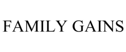 FAMILY GAINS trademark