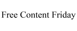 FREE CONTENT FRIDAY trademark