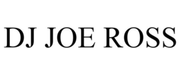 DJ JOE ROSS trademark