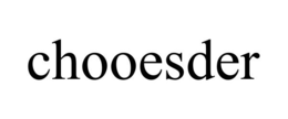 CHOOESDER trademark