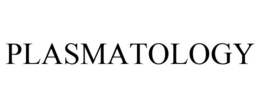 PLASMATOLOGY trademark
