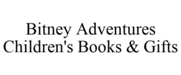 BITNEY ADVENTURES CHILDREN'S BOOKS & GIFTS trademark