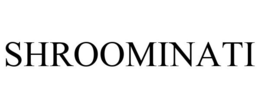 SHROOMINATI trademark