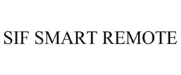 SIF SMART REMOTE trademark