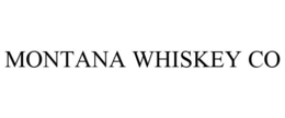 MONTANA WHISKEY CO trademark