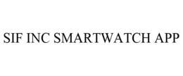 SIF INC SMARTWATCH APP trademark