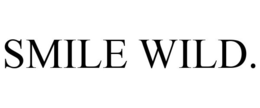 SMILE WILD. trademark