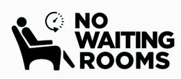 NO WAITING ROOMS trademark