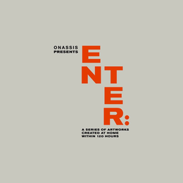 ONASSIS PRESENTS ENTER: A SERIES OF ARTWORKS CREATED AT HOME WITHIN 120 HOURS trademark