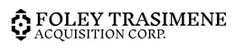 FOLEY TRASIMENE ACQUISITION CORP. trademark