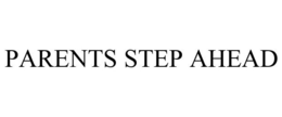 PARENTS STEP AHEAD trademark