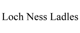 LOCH NESS LADLES trademark