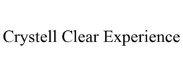 CRYSTELL CLEAR EXPERIENCE trademark