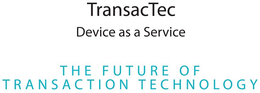 TRANSACTEC DEVICE AS A SERVICE THE FUTURE OF TRANSACTION TECHNOLOGY trademark