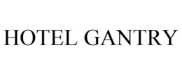 HOTEL GANTRY trademark