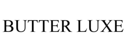 BUTTER LUXE trademark
